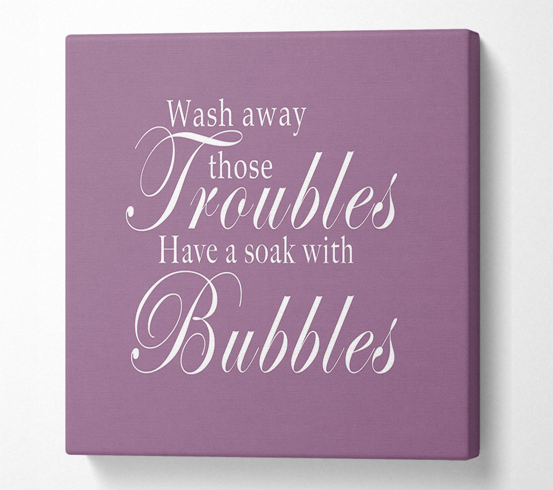  A Canvas Print of Bathroom Quote Wash Away Those Troubles Dusty Pink Canvas Print