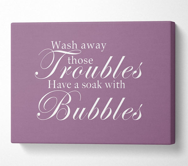  A Canvas Print of Bathroom Quote Wash Away Those Troubles Dusty Pink Canvas Print