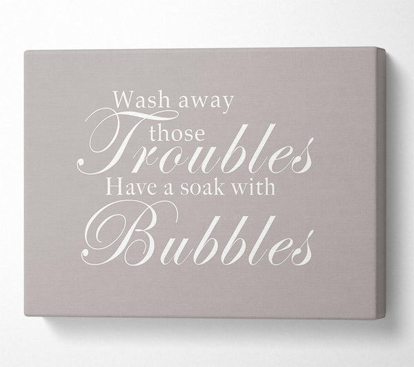  A Canvas Print of Bathroom Quote Wash Away Those Troubles Beige Canvas Art
