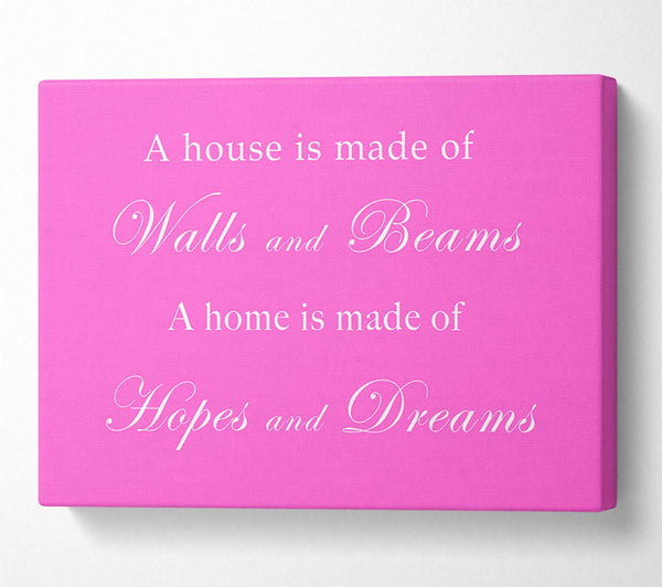  A Canvas Print of Home Quote Walls n Beams Hopes n Dreams Vivid Pink Canvas Art