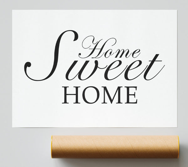 Home Quote Home Sweet Home White Poster