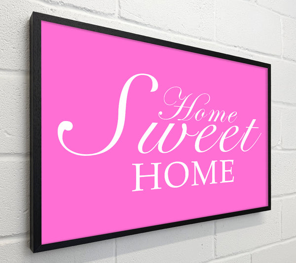 Home Quote Home Sweet Home Vivid Pink