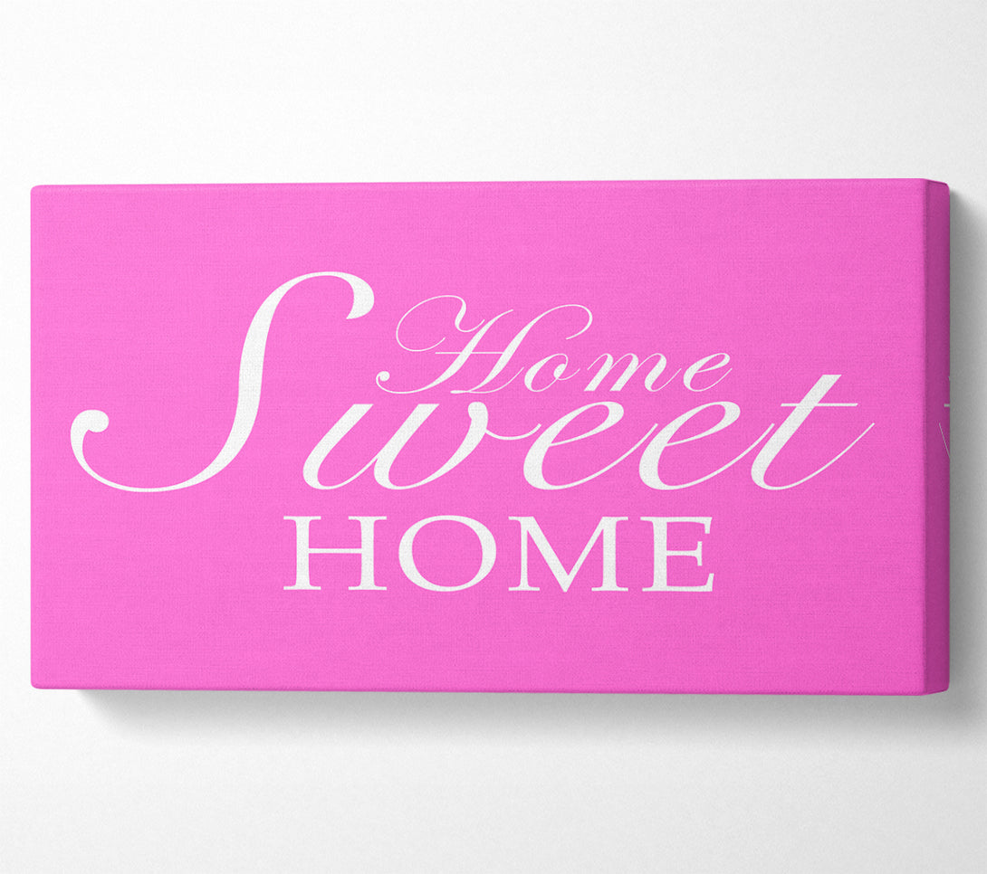  A Canvas Print of Home Quote Home Sweet Home Vivid Pink Canvas Print