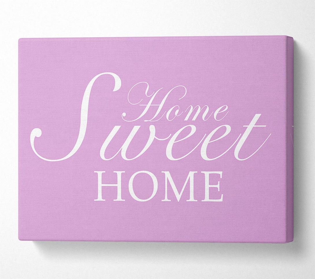  A Canvas Print of Home Quote Home Sweet Home Pink Canvas Print
