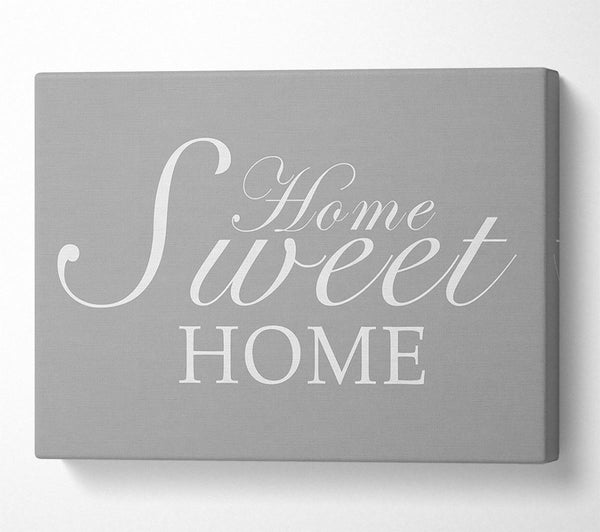  A Canvas Print of Home Quote Home Sweet Home Grey White Canvas Art