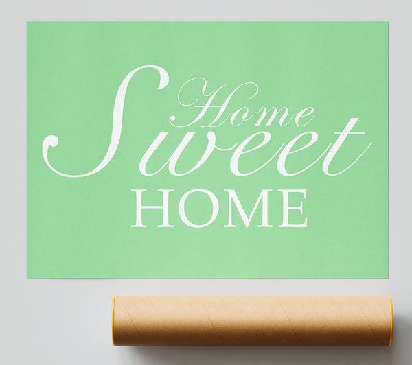 Home Quote Home Sweet Home Green Poster