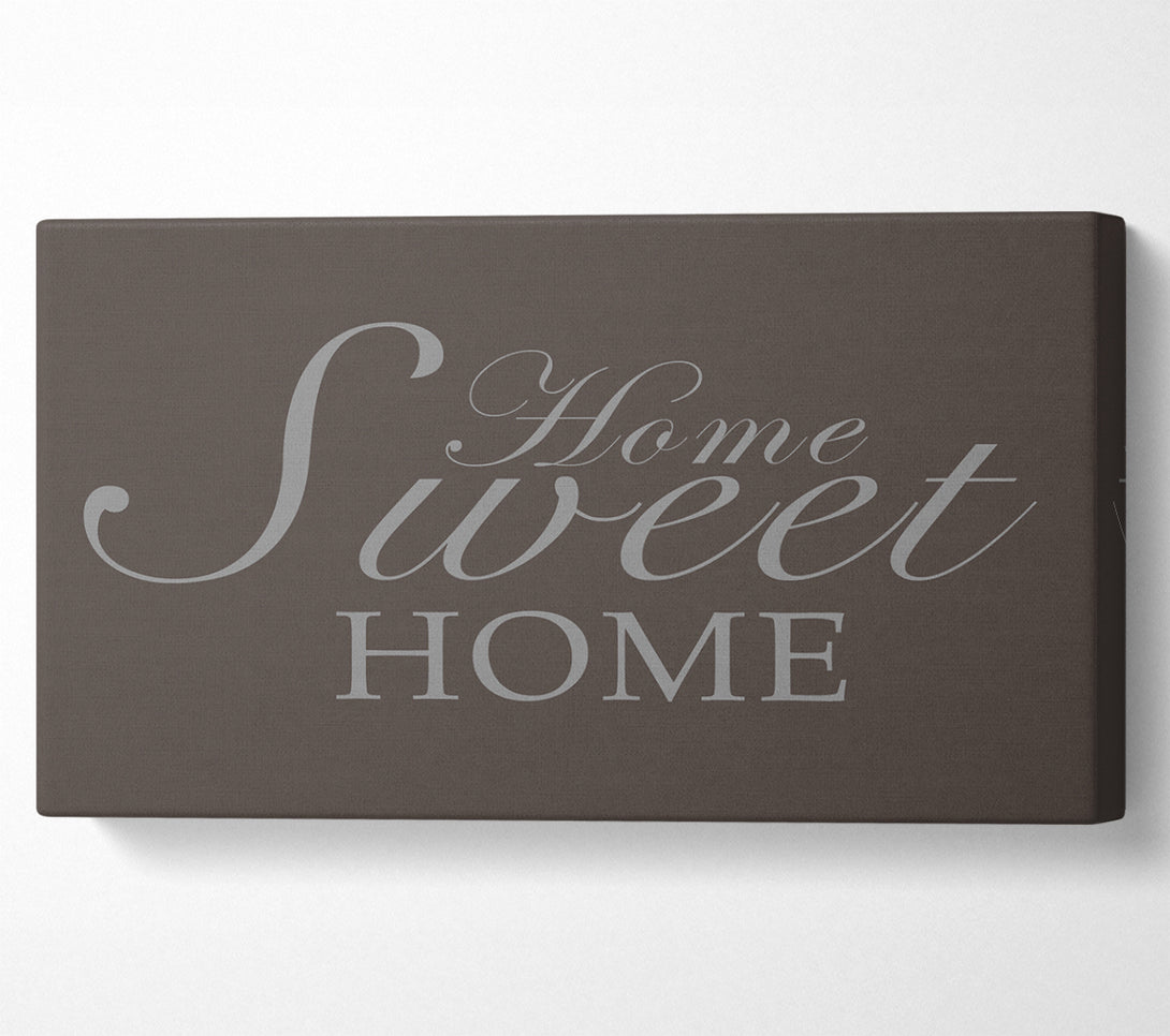  A Canvas Print of Home Quote Home Sweet Home Chocolate Canvas Print