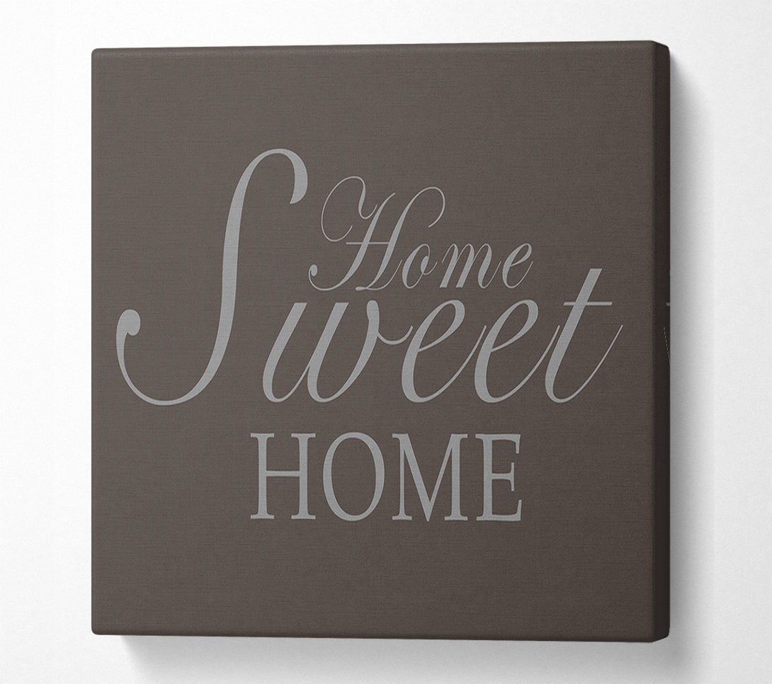  A Canvas Print of Home Quote Home Sweet Home Chocolate Canvas Print