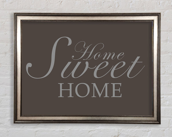 Home Quote Home Sweet Home Chocolate Framed Print