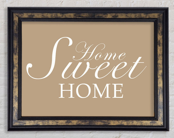 Home Quote Home Sweet Home Beige Framed Print