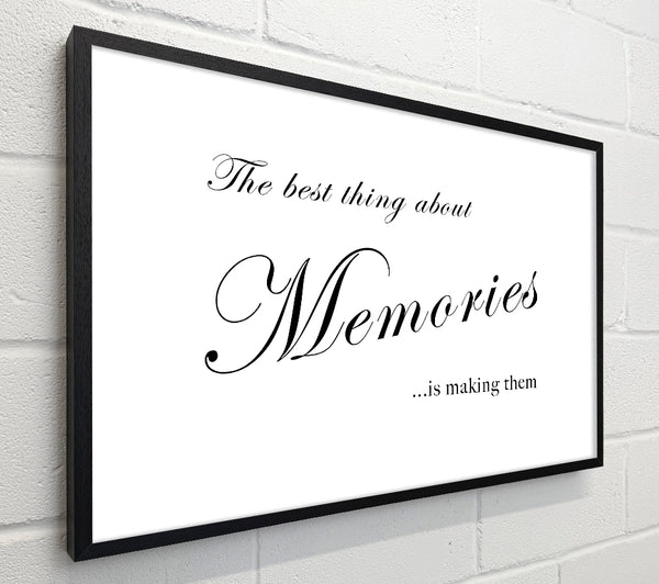 Family Quote The Best Thing About Memories White