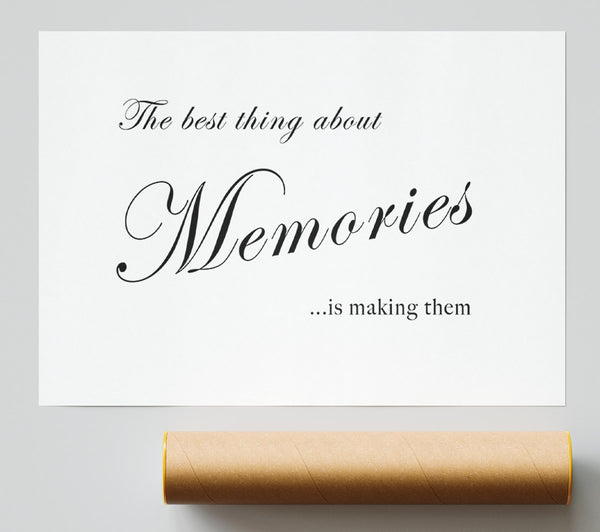 Family Quote The Best Thing About Memories White Print