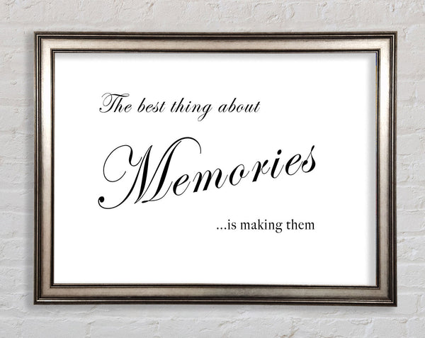 Family Quote The Best Thing About Memories White Framed Print