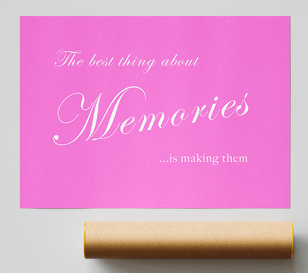 Family Quote The Best Thing About Memories Vivid Pink Giclee Print