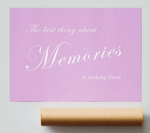 Family Quote The Best Thing About Memories Pink Giclee Print