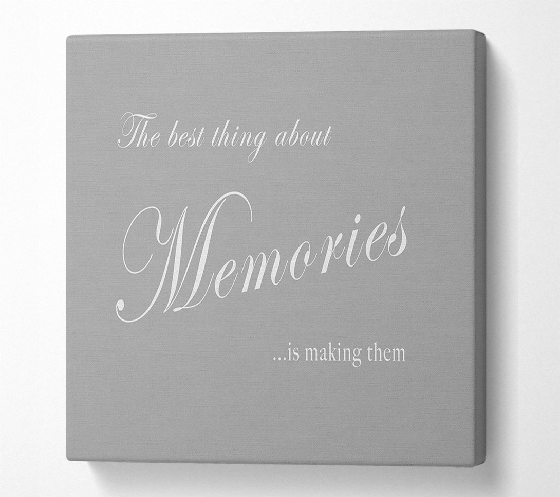  A Canvas Print of Family Quote The Best Thing About Memories Grey White Canvas Wall Art