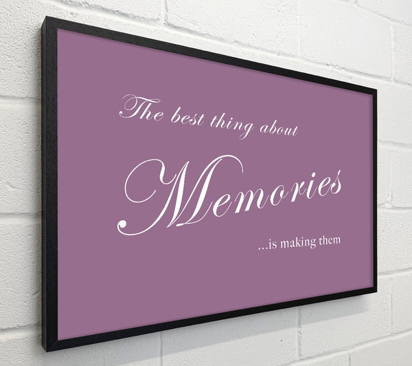 Family Quote The Best Thing About Memories Dusty Pink