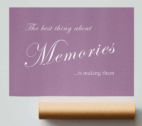 Family Quote The Best Thing About Memories Dusty Pink Poster