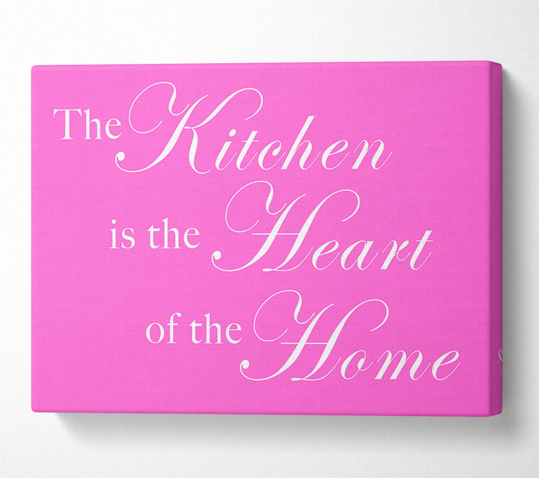  A Canvas Print of Kitchen Quote The Kitchen Is The Heart Of The Home Vivid Pink Canvas Art