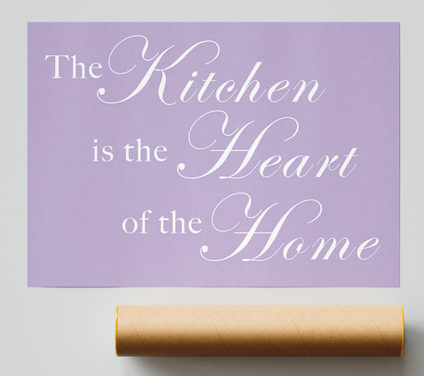 Kitchen Quote The Kitchen Is The Heart Of The Home Lilac Print