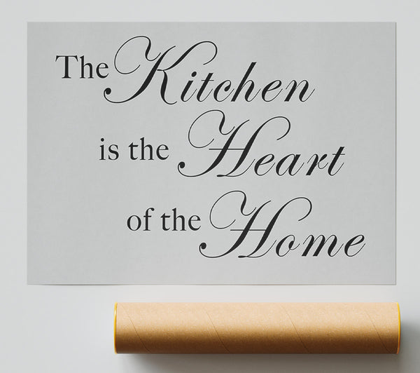 Kitchen Quote The Kitchen Is The Heart Of The Home Grey Giclee Print