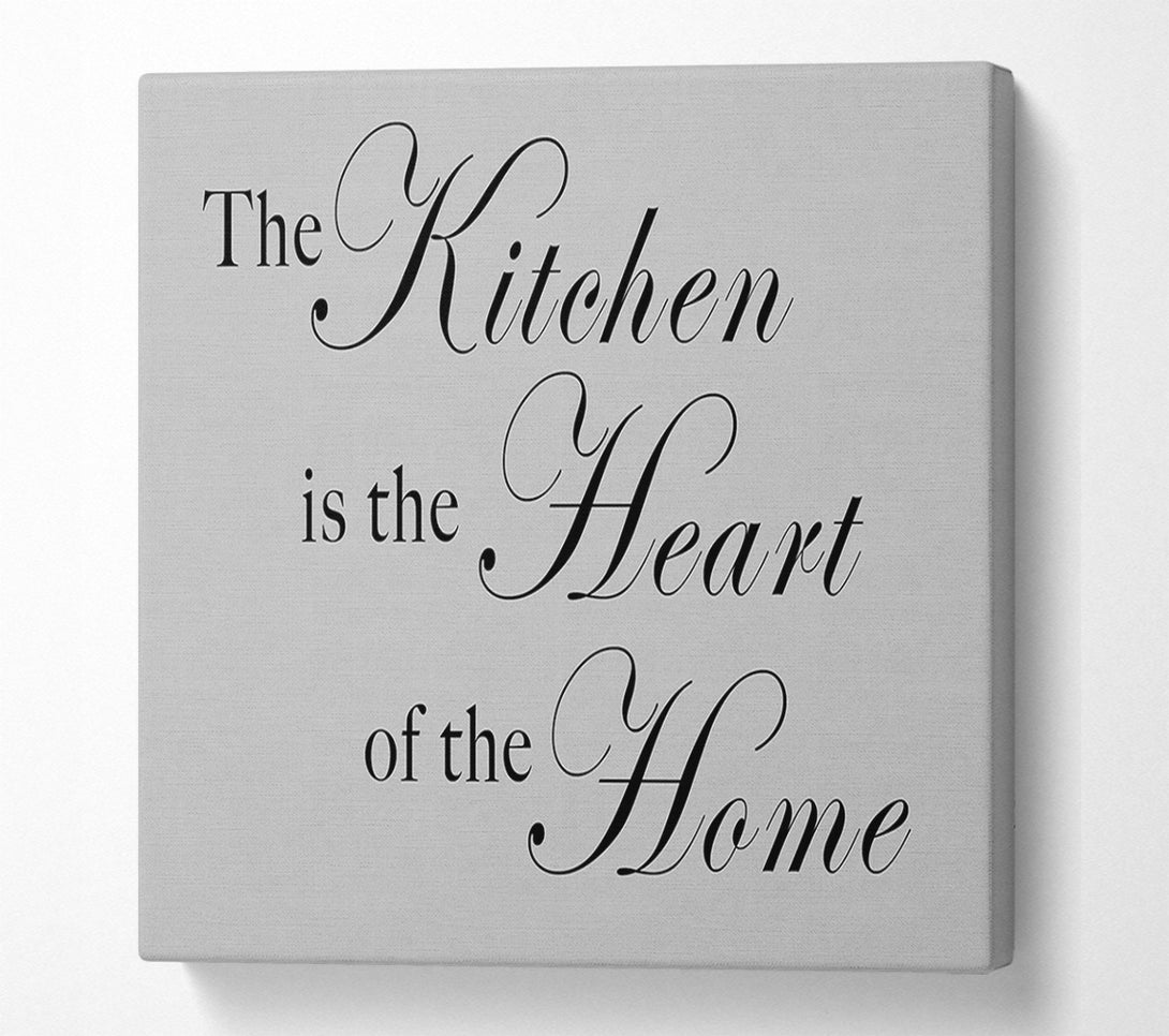 A Canvas Print of Kitchen Quote The Kitchen Is The Heart Of The Home Grey Canvas Print