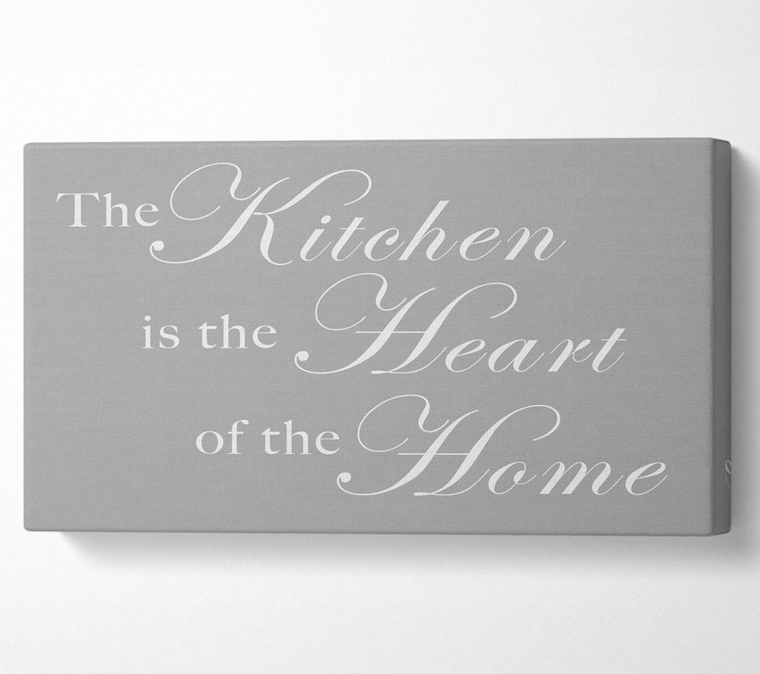  A Canvas Print of Kitchen Quote The Kitchen Is The Heart Of The Home Grey White Canvas Print