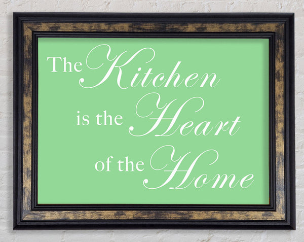 Kitchen Quote The Kitchen Is The Heart Of The Home Green Framed Print