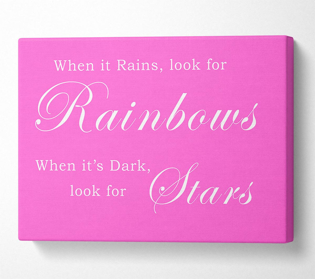  A Canvas Print of When It Rains Look For Rainbows Vivid Pink Canvas Wall Art