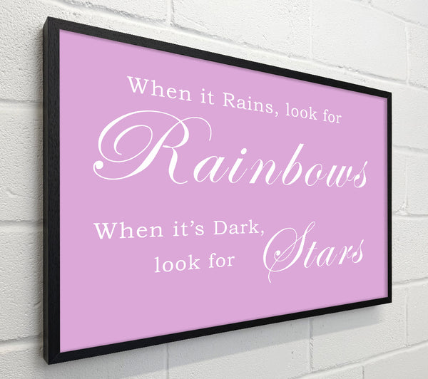 When It Rains Look For Rainbows Pink