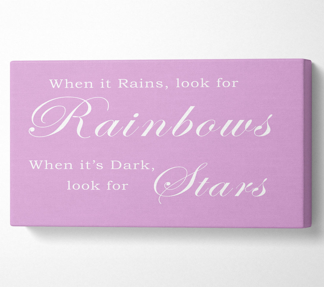  A Canvas Print of When It Rains Look For Rainbows Pink Canvas Art