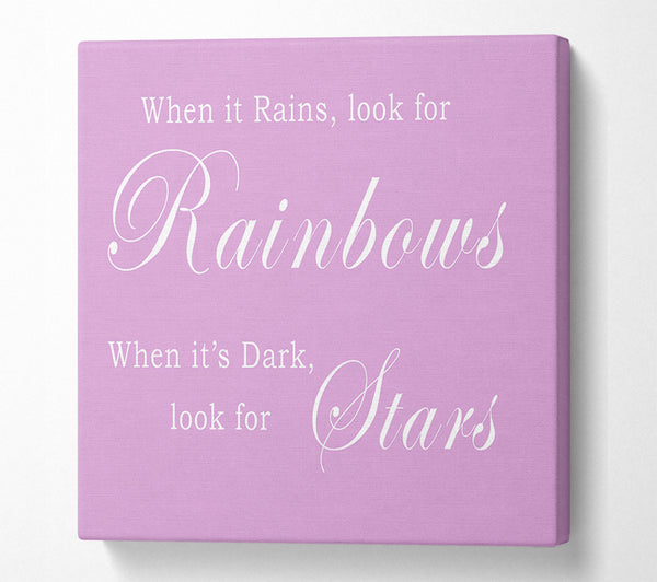  A Canvas Print of When It Rains Look For Rainbows Pink Canvas Art