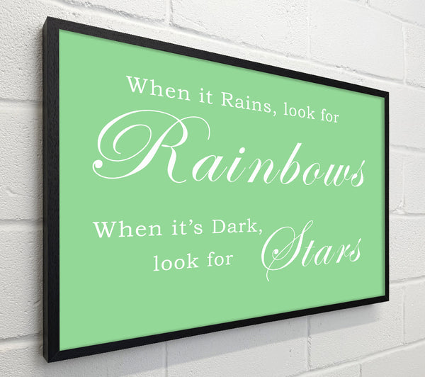 When It Rains Look For Rainbows Green
