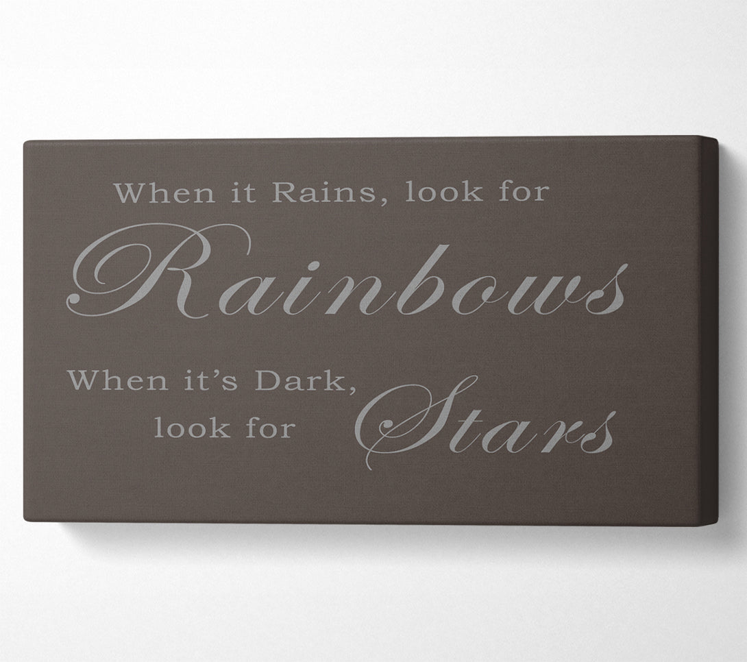  A Canvas Print of When It Rains Look For Rainbows Chocolate Canvas Art