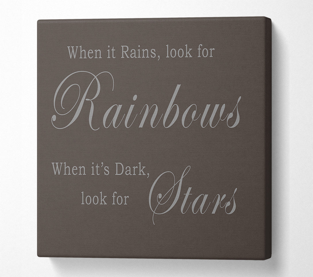  A Canvas Print of When It Rains Look For Rainbows Chocolate Canvas Art