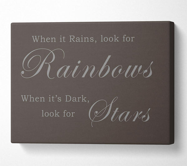  A Canvas Print of When It Rains Look For Rainbows Chocolate Canvas Art