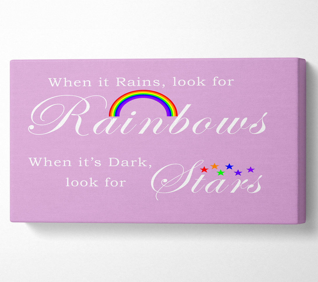  A Canvas Print of When It Rains Look For Rainbows 2 Pink Canvas Print