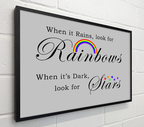 When It Rains Look For Rainbows 2 Grey