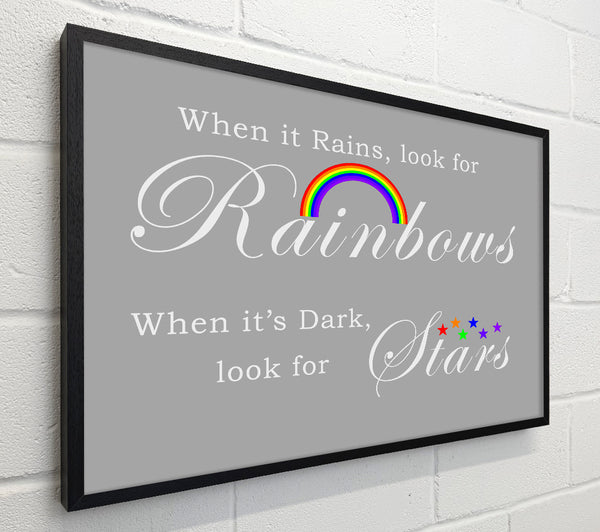 When It Rains Look For Rainbows 2 Grey White