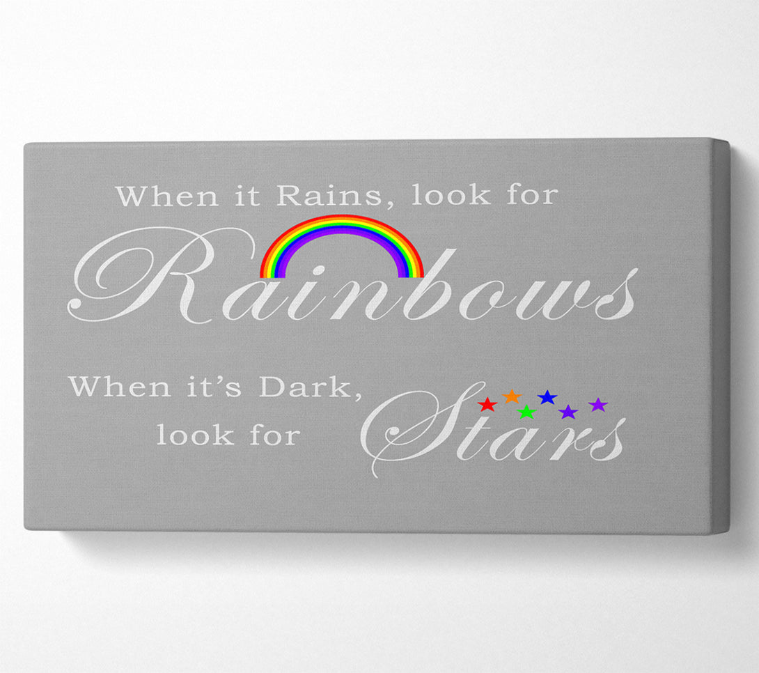  A Canvas Print of When It Rains Look For Rainbows 2 Grey White Canvas Wall Art