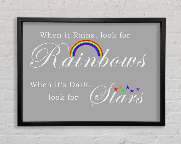 When It Rains Look For Rainbows 2 Grey White Framed Print