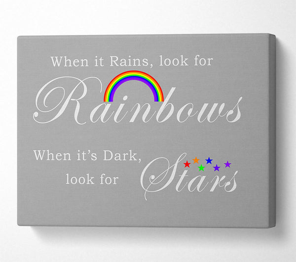  A Canvas Print of When It Rains Look For Rainbows 2 Grey White Canvas Wall Art