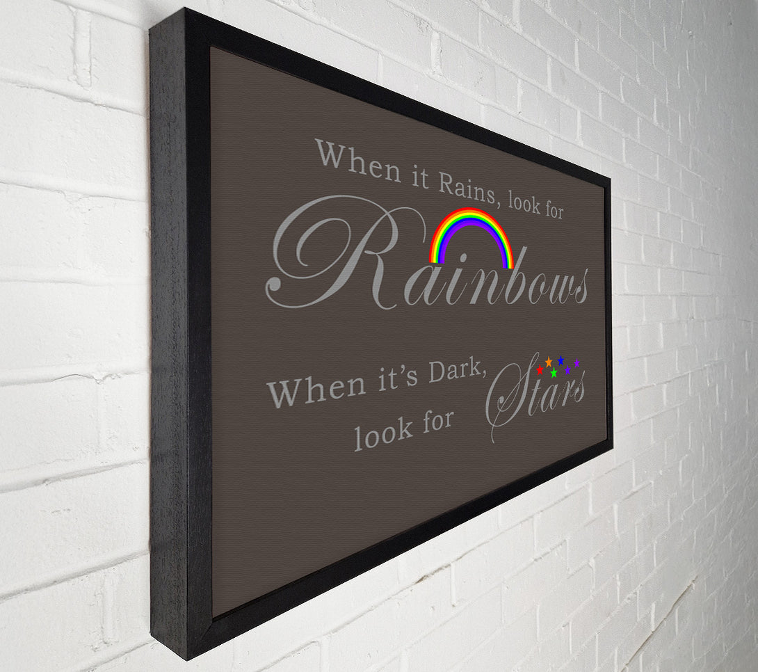  A Canvas Print of When It Rains Look For Rainbows 2 Chocolate Canvas Art