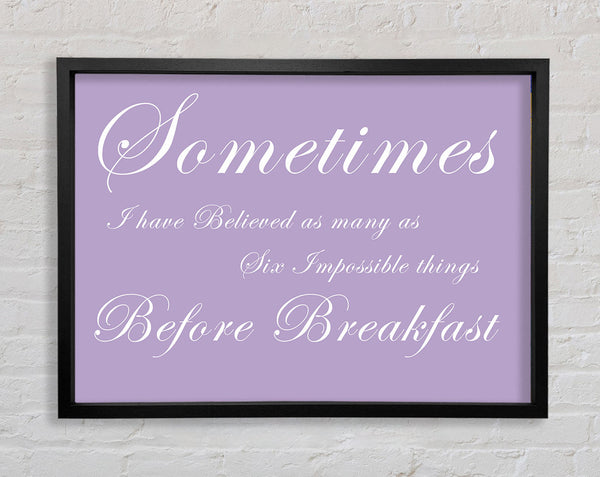 Sometimes I Have Believed As Many As Lilac Framed Print