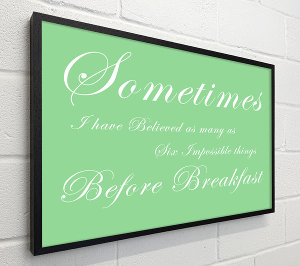 Sometimes I Have Believed As Many As Green