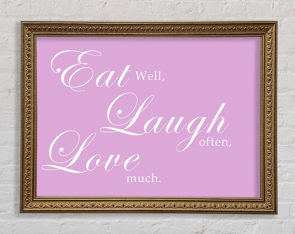 Kitchen Quote Eat Laugh Love Pink Framed Print