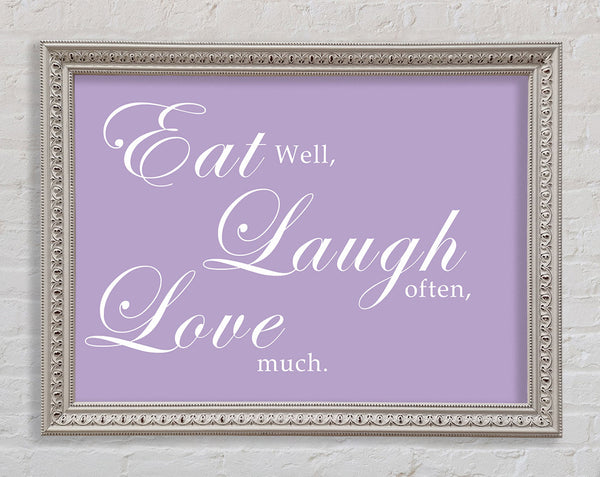 Kitchen Quote Eat Laugh Love Lilac Framed Print