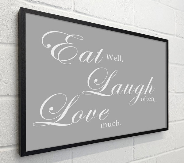 Kitchen Quote Eat Laugh Love Grey White