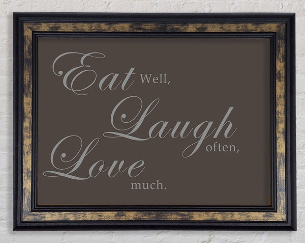 Kitchen Quote Eat Laugh Love Chocolate Framed Print