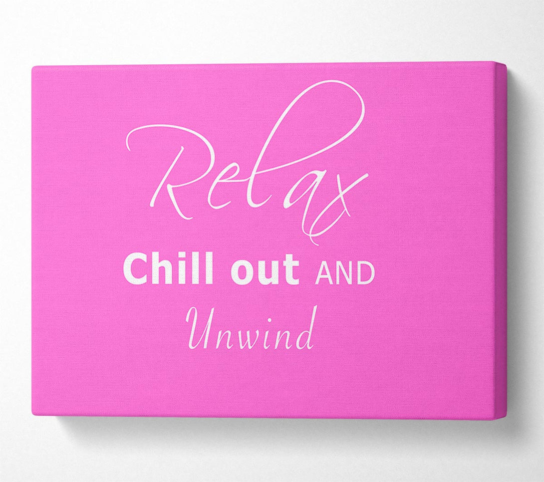  A Canvas Print of Bathroom Quote Relax Chill Out Vivid Pink Canvas Art